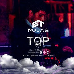 Top Djs Cajamarca Mix - [ ! ET Rojas ! ]
