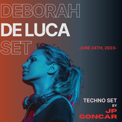 DEBORAH DE LUCA SET - JUNE 24TH, 2023