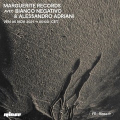 Marguerite Records with Bianco Negativo and Alessandro Adriani - 05 Novembre 2021