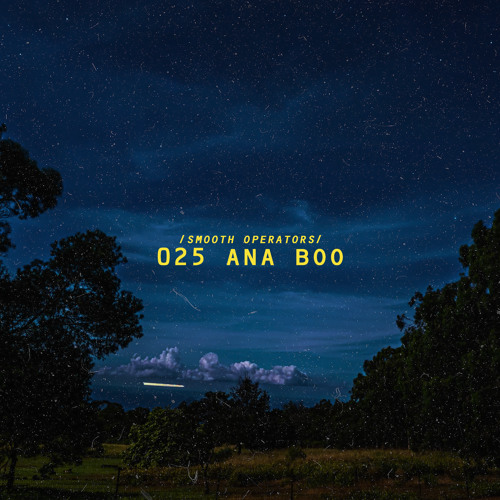 025 - Smooth Operators w/ Ana Boo (Radio alHara, Bethlehem)
