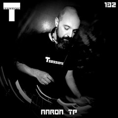T SESSIONS 132 - AARON TP