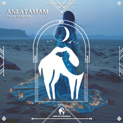 Jason Padrone - Anlatamam [Cafe De Anatolia]