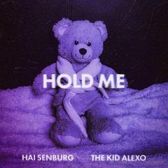Hold Me - Hai Senburg & The Kid Alexo