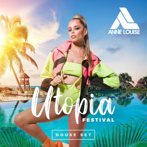 DJ Anne Louise - Utopia - House Set