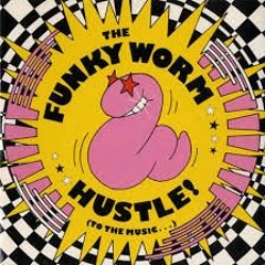 FUNKY WORM 'Hustle To The Music' (1988)