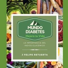 ✔Audiobook⚡️ Mundo Diabetes: La importancia del ?ndice Gluc?mico (Spanish Edition)