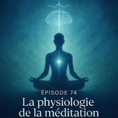 #74 - Comment la méditation change une personne avec Pawel