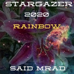 Stargazer-Rainbow-Said Mrad Remix 2020