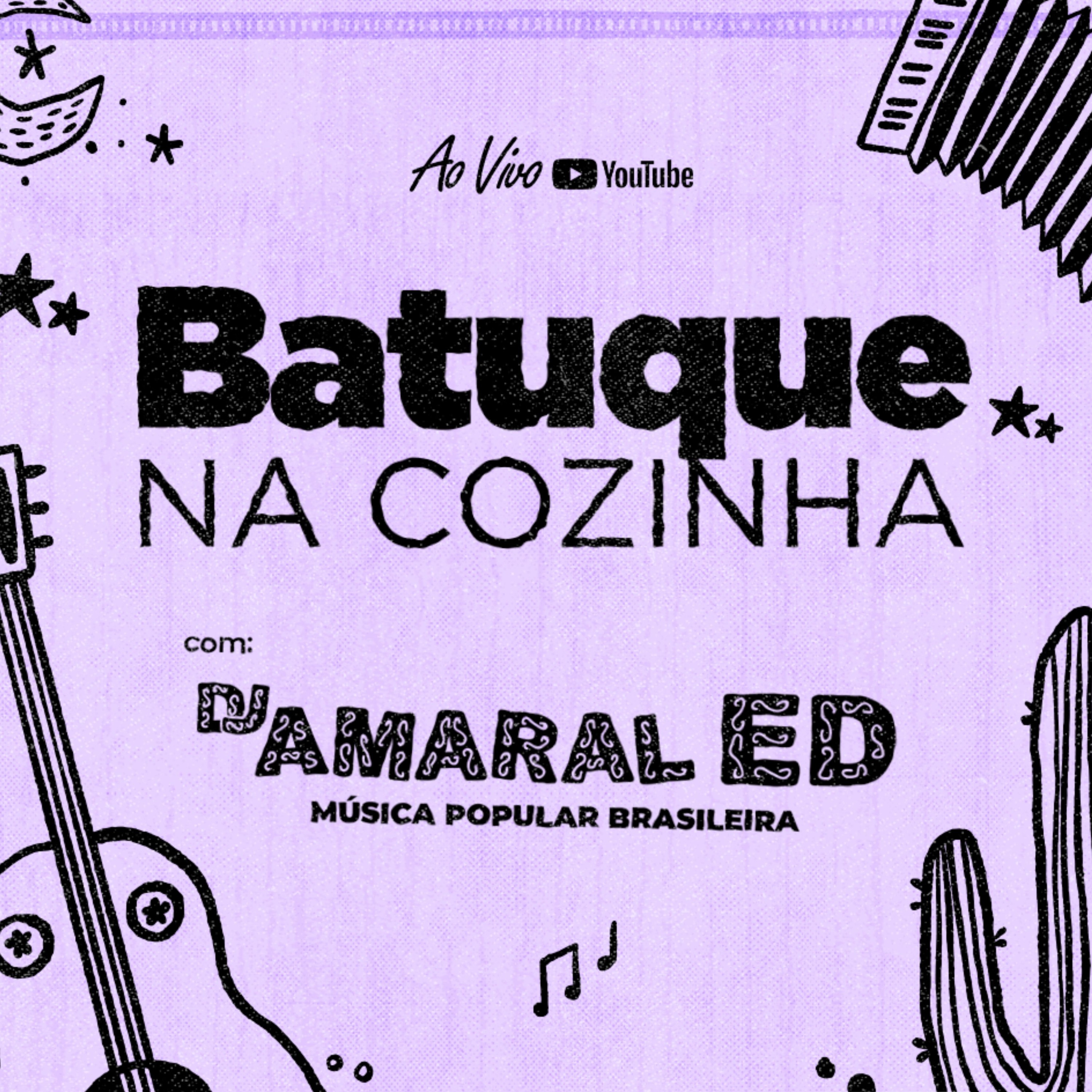 Batuque na Cozinha 38 - DJ Amaral Ed - Música Popular Brasileira - Brasilidades - MPB episode artwork