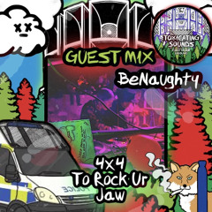 BeNaughty \|/ 4x4 To Rock Ur Jaw \|/ ToxicatingSounds Guest Mix