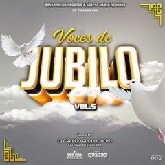 Voces de jubilo vol.5 By Dj Grardo Productions  Zona Music Records Poder Latino