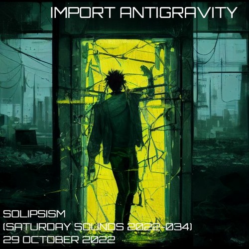 Stream Solipsism [Saturday Sounds 2022-034] by ImportAntigravity ...