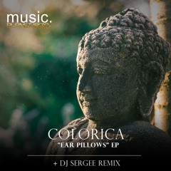 [PREMIERE] COLORICA - Ear Pillows (DJ Sergee Remix) [Planet Ibiza Music]