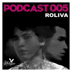 Podcast Mélopée Records 005 - Roliva