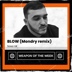 Blow (White Girl in Town) [Mondry Remix] - Sosa UK [free DL]