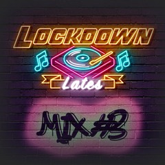 Lockdown Lates - Mix #3