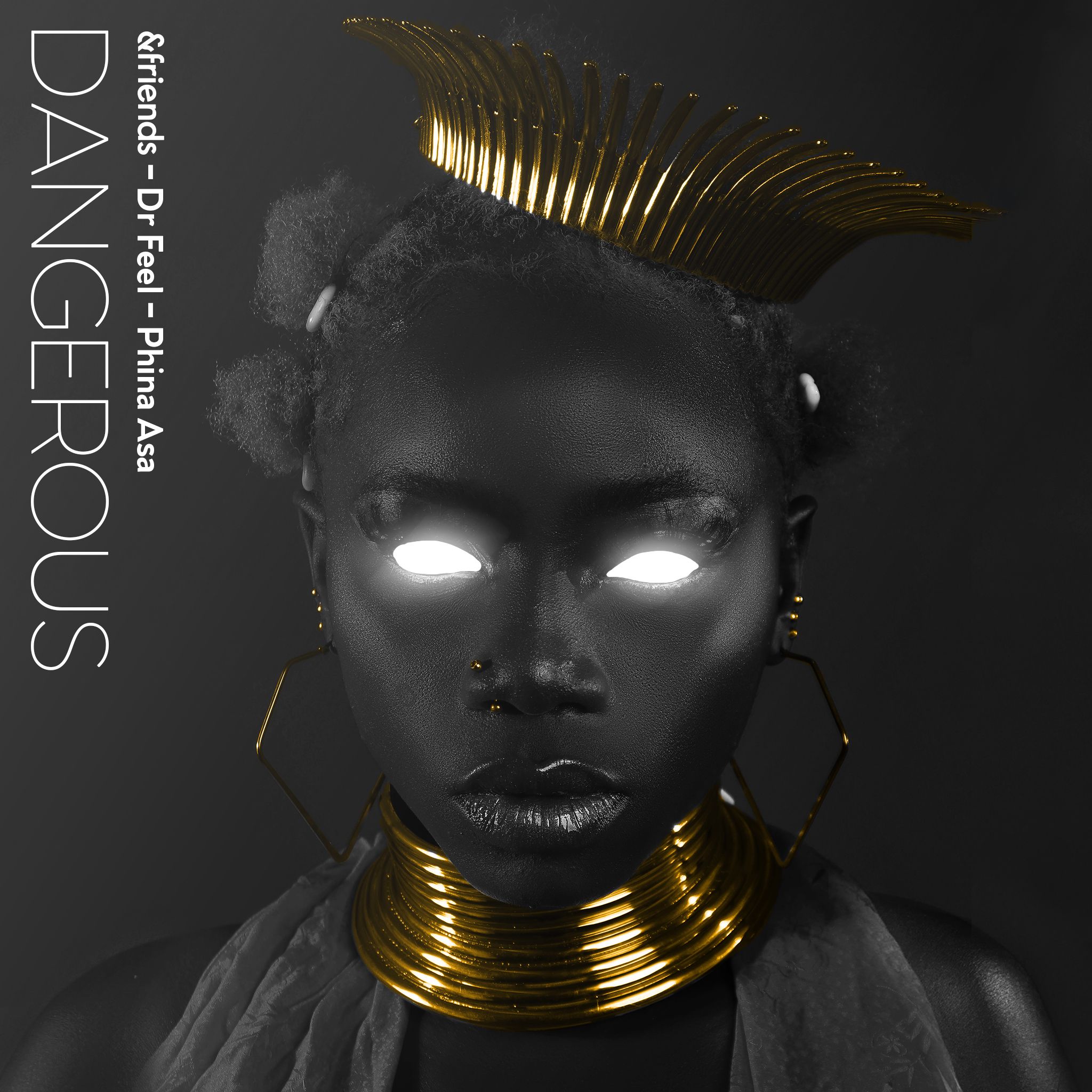 &friends, Dr Feel, Phina Asa – Dangerous (Radio Edit)