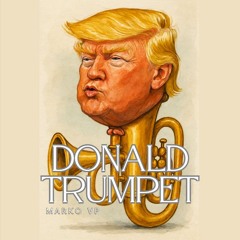 Donald Trumpet - Marko VP