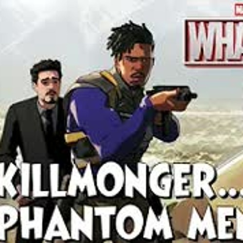 What if Killmonger was the Phantom Menace like Palpatine