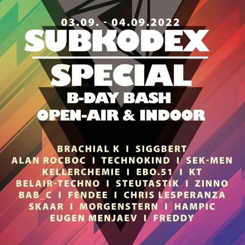 SUBKODEX SPECIAL B-DAY BASH 2022