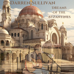Dreams of the Byzantines