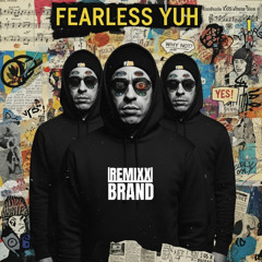 Fearless Yuh (mastered)