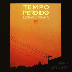 Tempo Perdido - Aycond (Remix) FREE DOWNLOAD