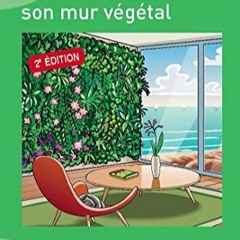 Télécharger le PDF Réaliser et entretenir son mur végétal (Eyrolles Environnement) (French Edit