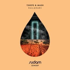 [Premiere] Tsheps & Mash - Kalahari (Original Mix) [Sudam Recordings]