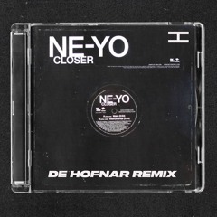 NE-YO - Closer (De Hofnar Euro Trance Mix)  [pitched for copyright]
