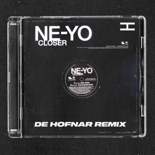 NE-YO - Closer (De Hofnar Euro Trance Mix)  [pitched for copyright]