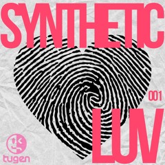 Synthetic Luv 001