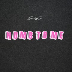 numb to me