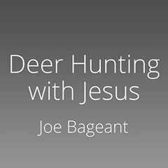 [Read] PDF 💜 Deer Hunting with Jesus: Dispatches from America's Class War by  Joe Ba