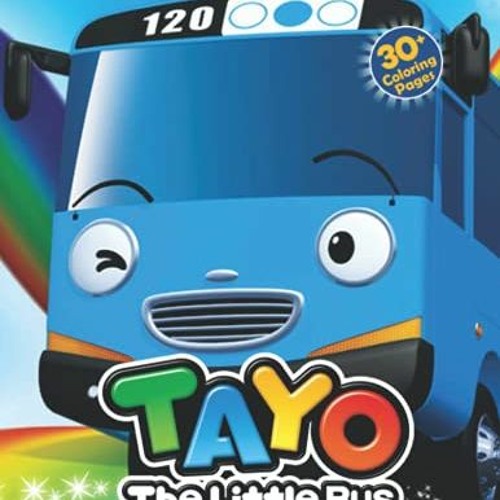 Stream ACCESS Tayo the Little Bus Coloring Book High Quality Coloring