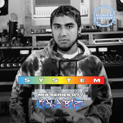 SYSTEM Mix 077: Kala Btz
