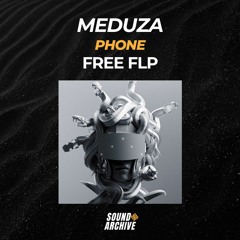 MEDUZA - Phone (Remake) [FREE FLP]