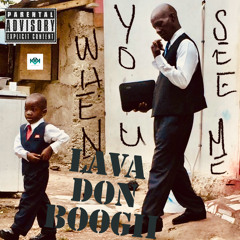 Lava Don Boogii - When You See Me (Explicit)