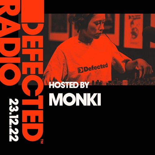 Stream Defected Radio Show Most Rated Special Hosted by Monki - 23.12.22 by  Defected Records | Listen online for free on SoundCloud