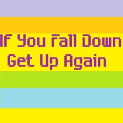 If You Fall Down Get Up Again - Vocal Mix