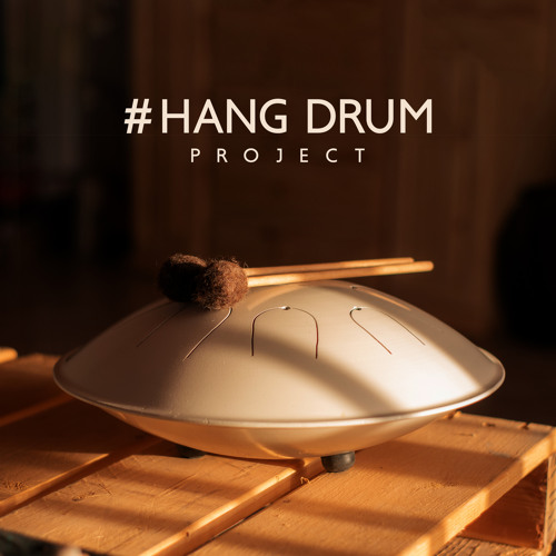 Stream Hang Drum Project by Hang Drum Pro Listen online for free on