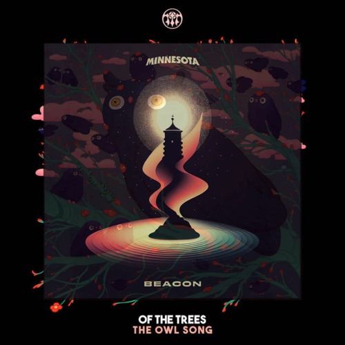 The Owl Song Beacon (Of The Trees x Minnesota mashup)