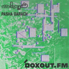 Pasha Darach @Boxout.Fm - Zarabat