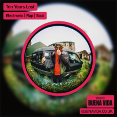 Ten Years Lost - Radio Buena Vida 27.12.25