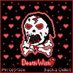 Death Wish feat. Sacha Online [prod. Dylan Galli]