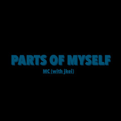 parts of myself (with jkei)