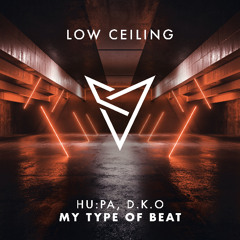 HU:PA, D.K.O - MY TYPE OF BEAT