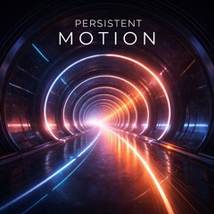 persistent motion (extended version)