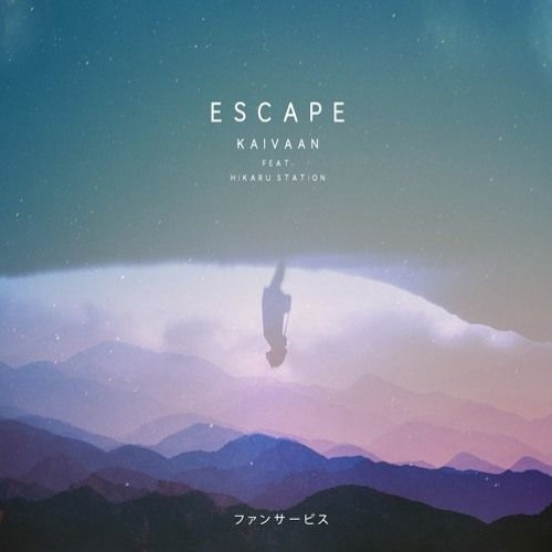 [FREE] Kaivaan Feat. Hikaru Station - Escape (Capchii 2020 Re:Remix)