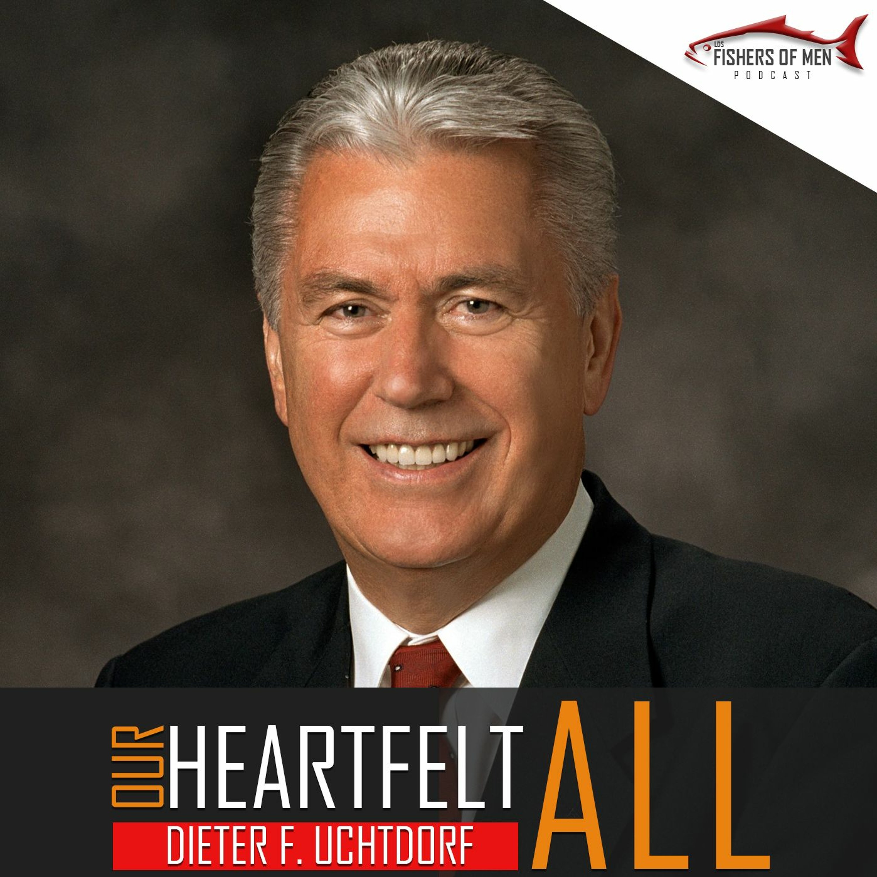 Mid - Week Spiritual Boost 29 Our Heartfelt All Elder Dieter F. Uchtdorf